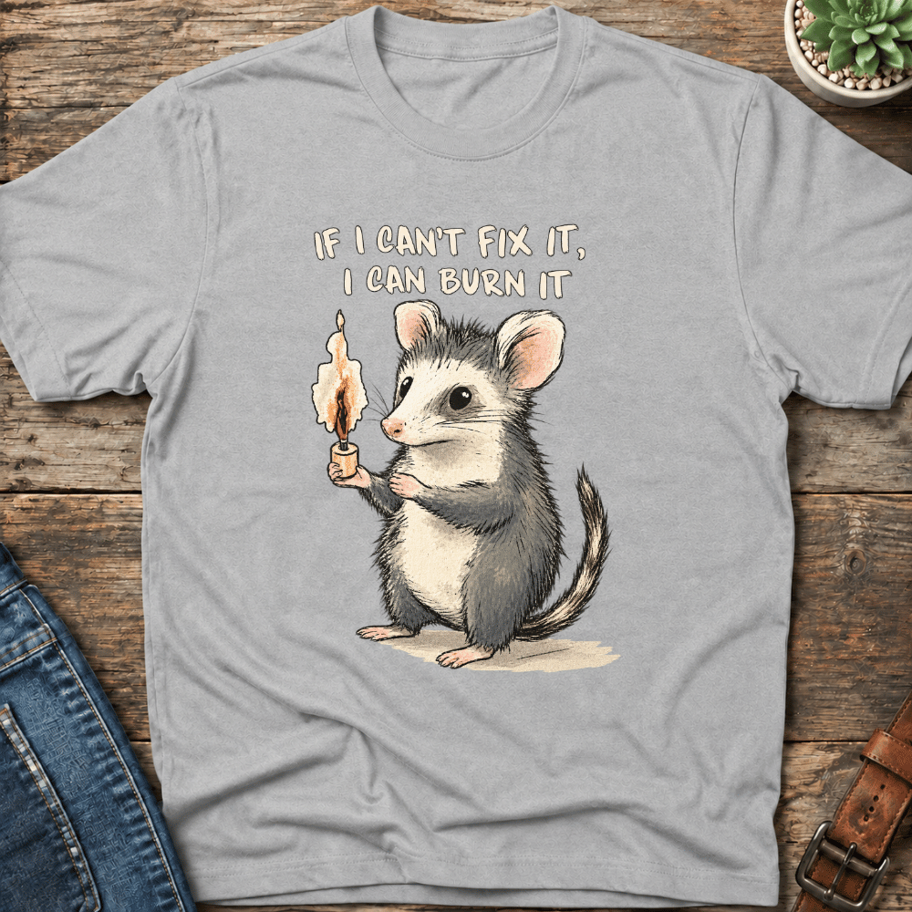 I Can't Fix It T-Shirt