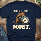 Doing The Most T-Shirt