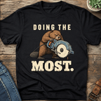 Doing The Most T-Shirt