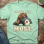Doing The Most T-Shirt