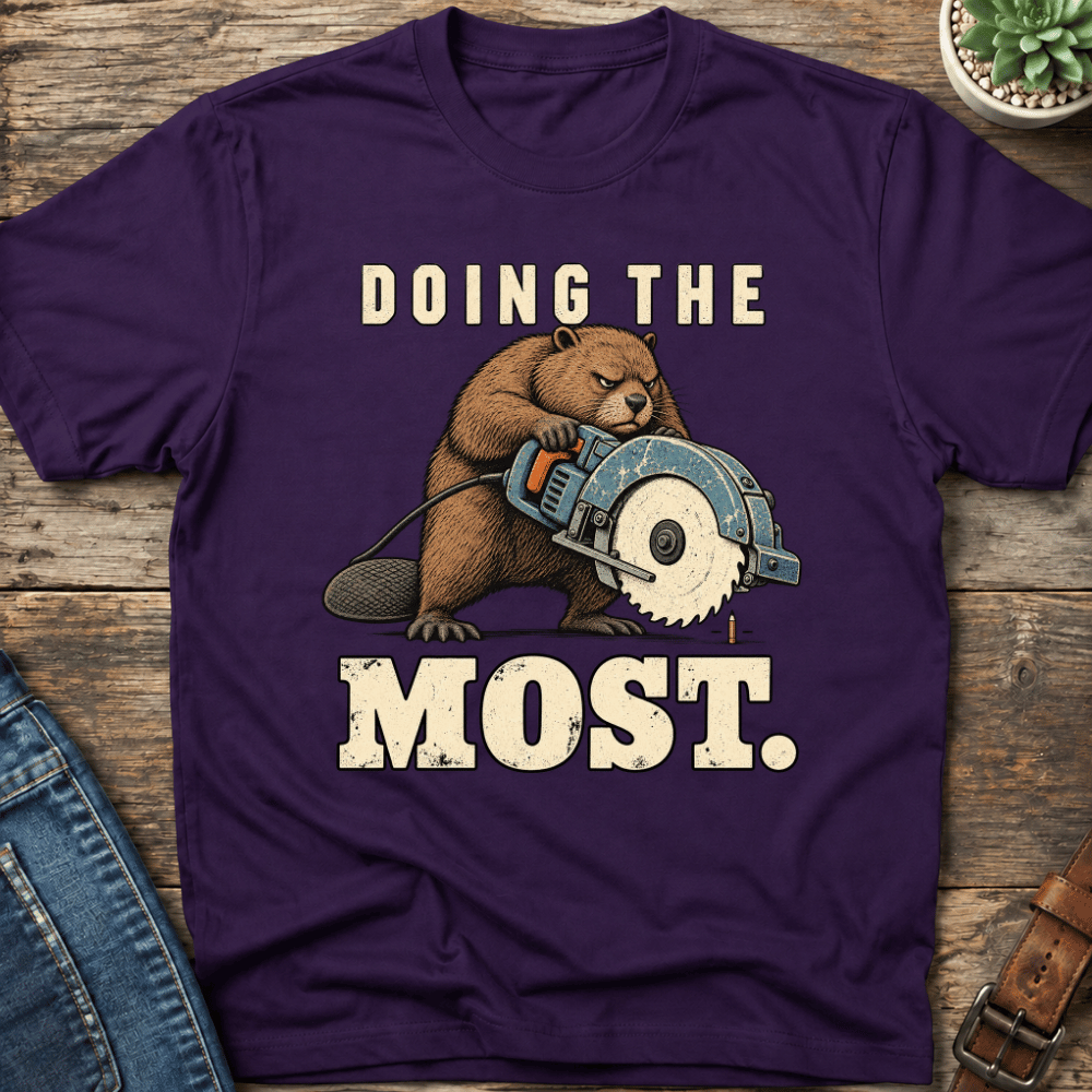 Doing The Most T-Shirt