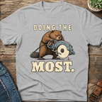 Doing The Most T-Shirt