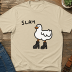 Slay Goose T-Shirt