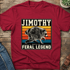 Jimothy Feral Legend T-shirt
