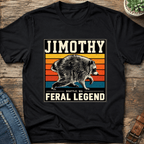 Jimothy Feral Legend T-shirt