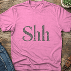 Shh T-Shirt