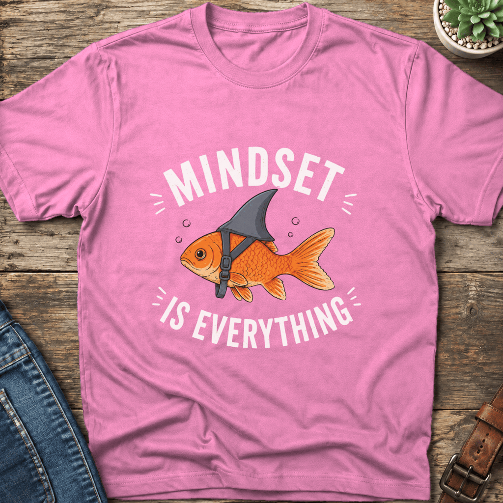 Mindset Is Everything T-Shirt