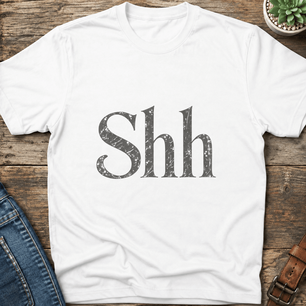 Shh T-Shirt