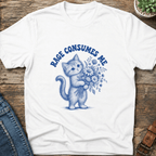 Rage Consumes Me T-Shirt