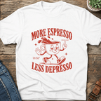 More Espresso Less Depresso T-Shirt