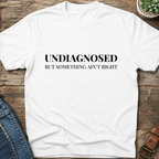 Undiagnosed II T-Shirt