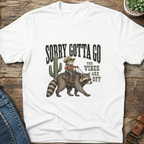 Sorry Gotta Go T-Shirt