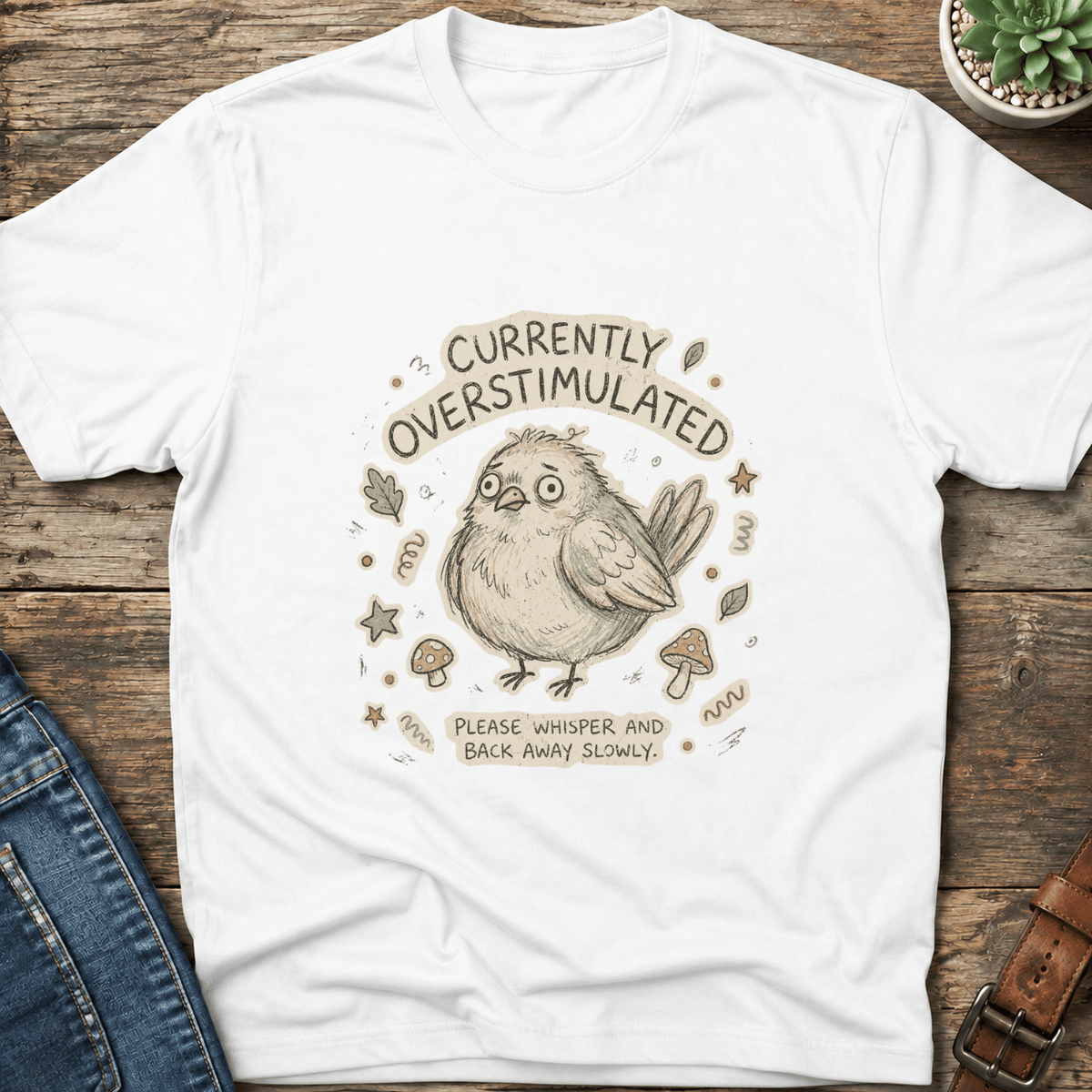 Currently Overstimulated T-Shirt