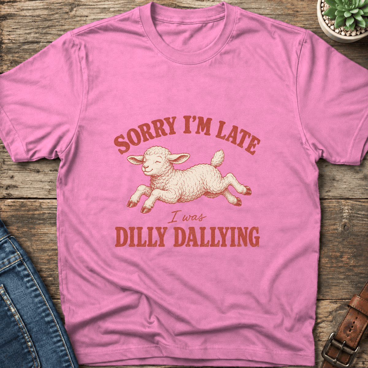Sorry I'm Late T-Shirt