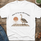 What If I'm Not T-Shirt