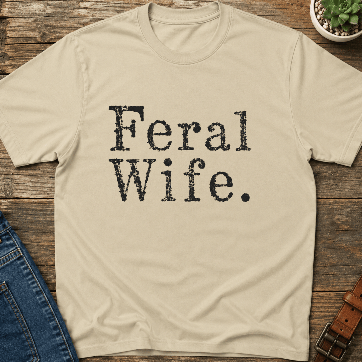 Feral Wife T-Shirt