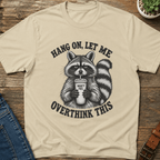 Hang On Let Me T-Shirt