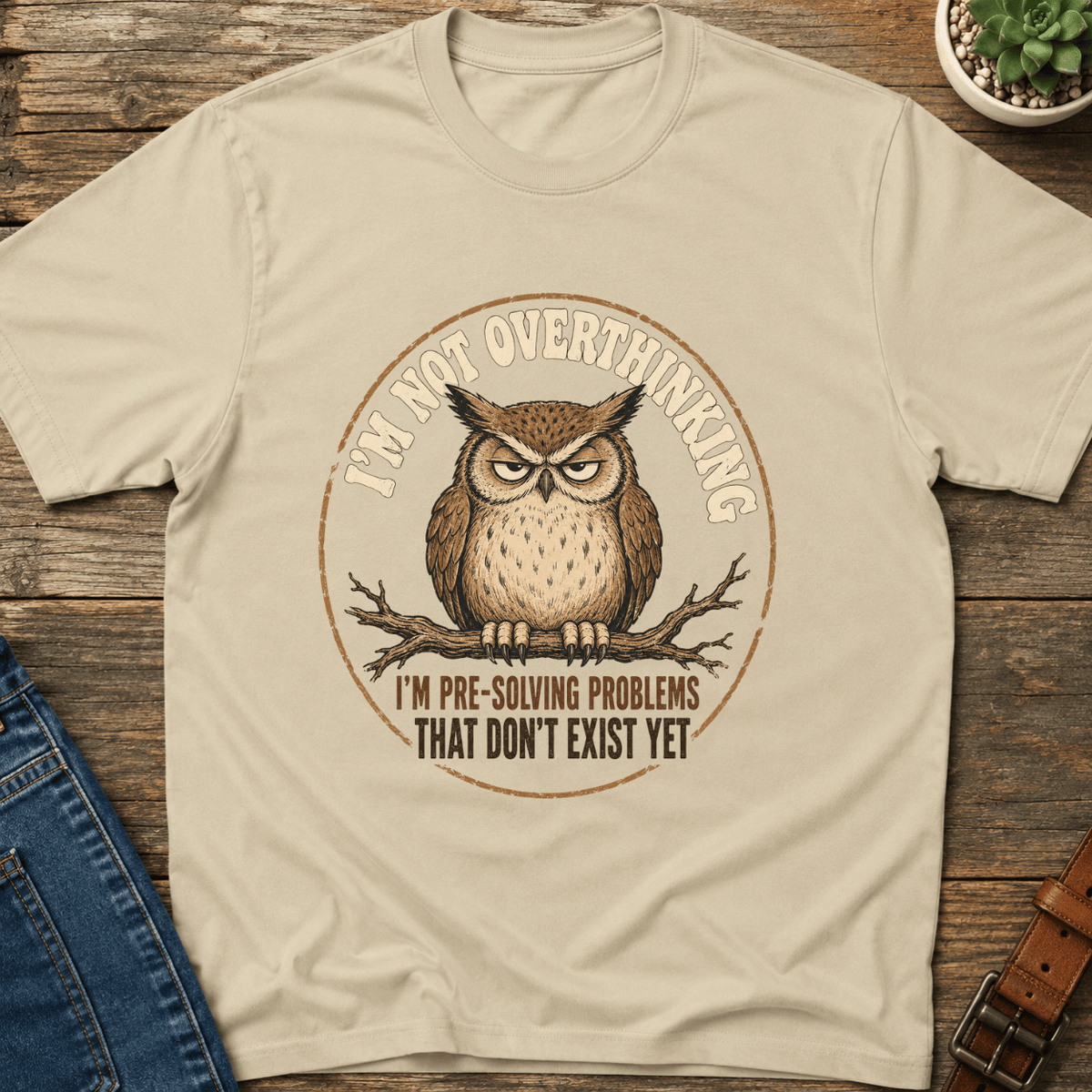 I'm Not Overthinking T-Shirt