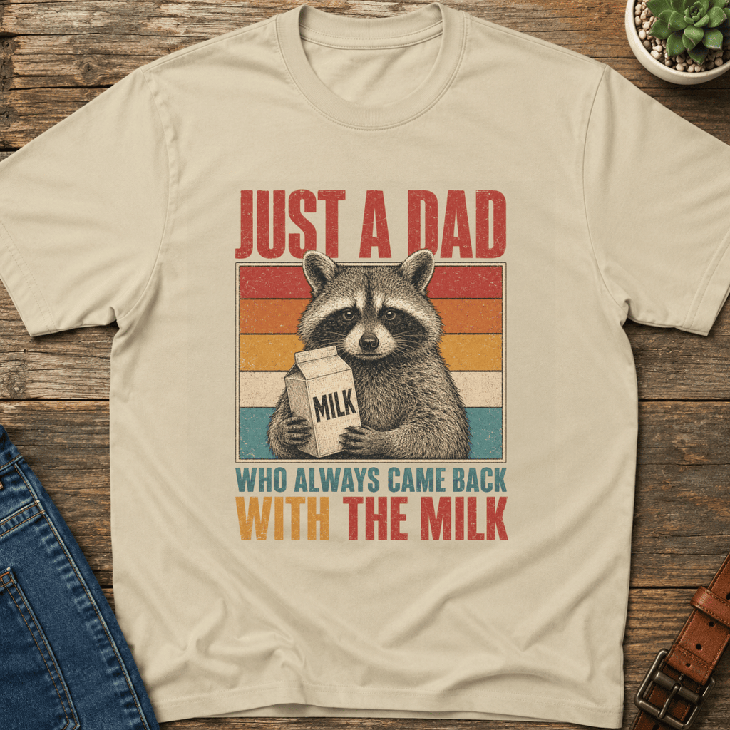 Just A Dad With The Milk T-Shirt
