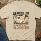 Whatever Life Throws At You T-Shirt