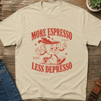 More Espresso Less Depresso T-Shirt