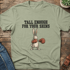 Tall Enough T-Shirt