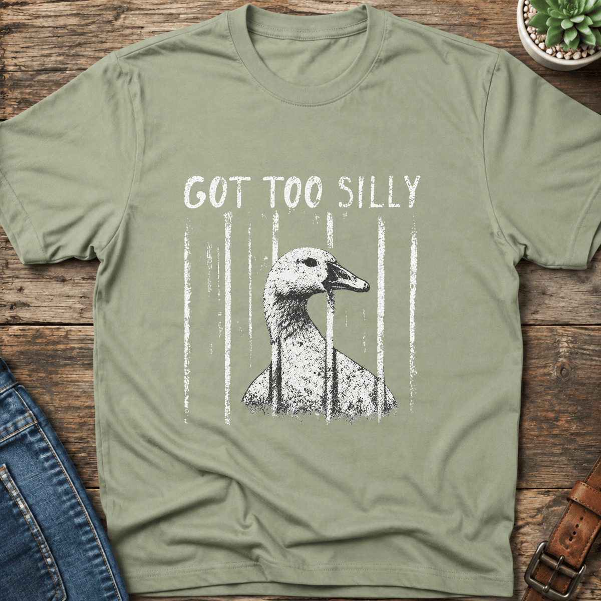 Got Too Silly T-Shirt