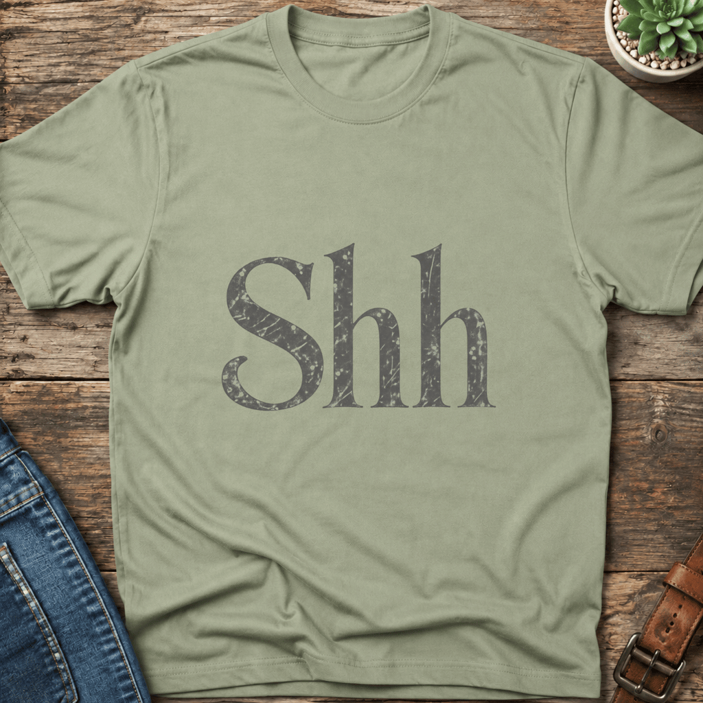 Shh T-Shirt