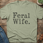 Feral Wife T-Shirt