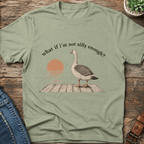 What If I'm Not T-Shirt