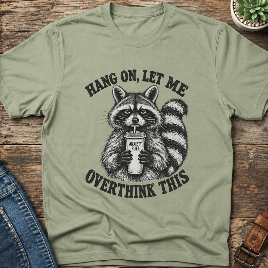 Hang On Let Me T-Shirt