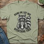 Hang On Let Me T-Shirt