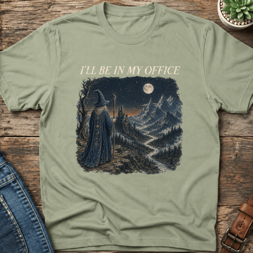 I'll Be In My Office T-Shirt