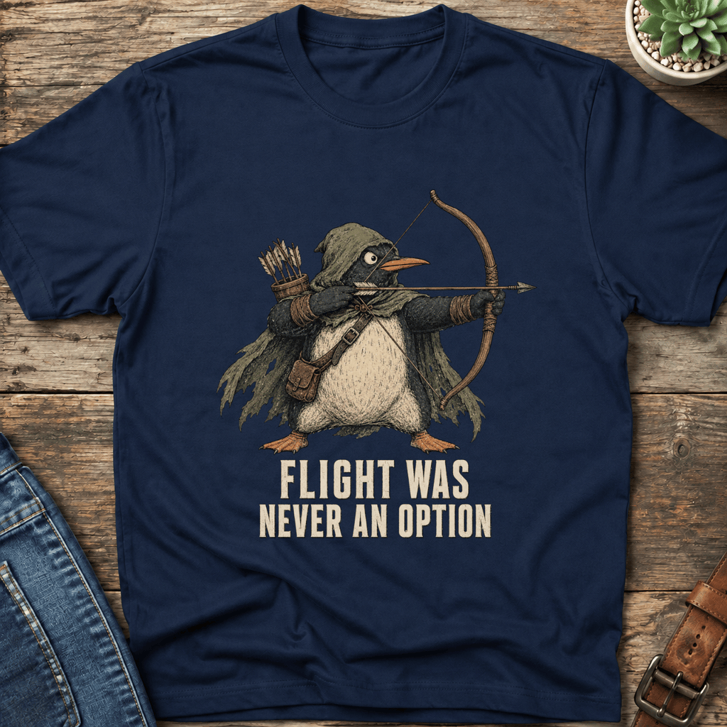 Flight Was Never An Option T-Shirt
