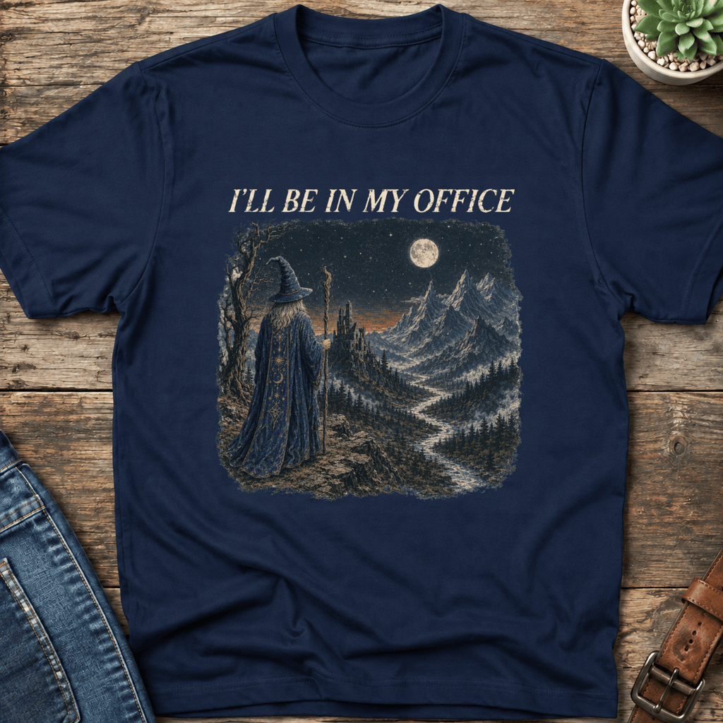 I'll Be In My Office T-Shirt