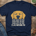 Every Snack You Make T-Shirt