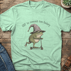 Off To Commit Tom Foolery T-Shirt