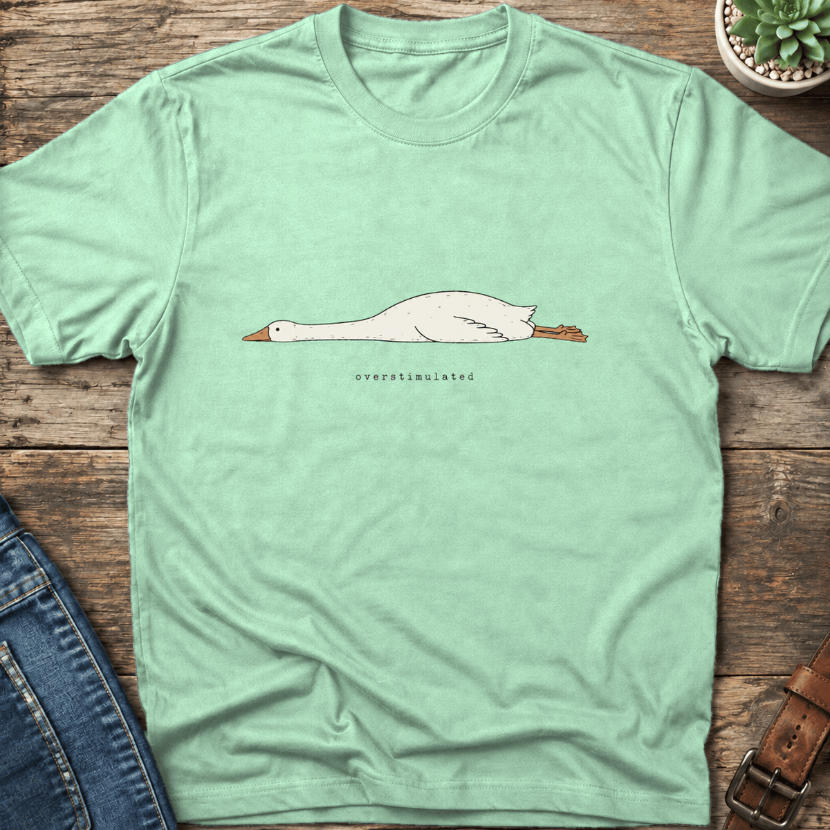 Overstimulated Goose T-Shirt
