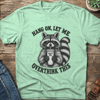Hang On Let Me T-Shirt