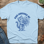 Rage Consumes Me T-Shirt