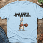 Tall Enough T-Shirt