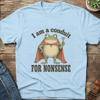 I Am A Conduit T-Shirt