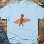I Don't Want This Feeling T-Shirt